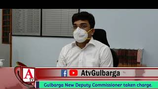 Gulbarga New Deputy Commissioner Yashwant V Gurukar taken charge.