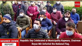 Republic Day Celebrated at Municipality Kupwara, Chairman Reyaz Mir Unfurled the National Flag.