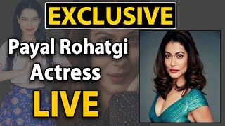 EXCLUSIVE ON TODAY Payal Rohatgi Actress  LIVE