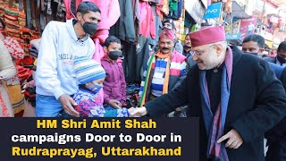 HM Shri Amit Shah campaigns Door to Door in Rudraprayag, Uttarakhand
