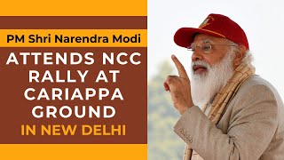 PM Shri Narendra Modi attends NCC Rally at Cariappa Ground in New Delhi