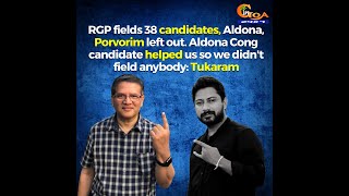 Aldona Cong candidate helped us so we didn't field anybody: Tukaram