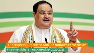 BJP National President Shri JP Nadda's remarks on #AatmanirbharBharatKaBudget 2022-2023