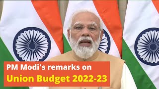 PM Modi's remarks on Union Budget 2022-23 presented by FM Sitharaman in the Parliament | PMO