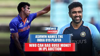 Ravi Ashwin Backs India’s U19 Star To Bag Huge Money In IPL Mega Auction And More News