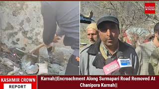 Karnah||Encroachment Along Surmapari Road Removed At Chanipora Karnah||