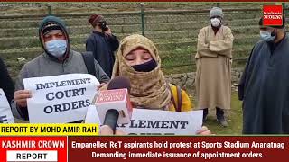 Empanelled ReT aspirants hold protest at Sports Stadium Ananatnag  issuance of appointment orders