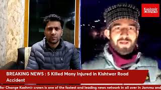 BREAKING NEWS : 5 Killed Many Injured in Kishtwar Road Accident