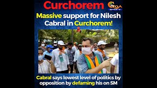 Massive support for Nilesh Cabral in Curchorem!