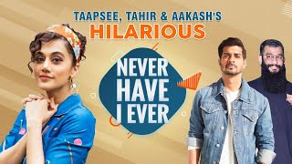 Taapsee Pannu's Never Have I Ever on make outs, being jobless & called unlucky | Tahir | Aakash