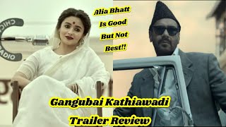 Gangubai Kathiawadi Trailer Review