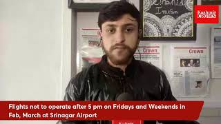Flights not to operate after 5 pm on Fridays and Weekends in Feb, March at Srinagar Airport
