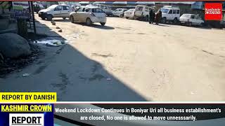 Weekend Lockdown Continues in Boniyar Uri