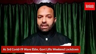 As 3rd Covid-19 Wave Ebbs, Govt Lifts Weekend Lockdown