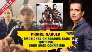 Prince Narula EMOTIONAL On Rannvijay & Roadies Gang QUITTING The Show, Sonu Sood New Host Exclusive