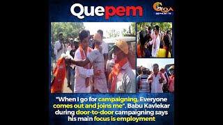 "When I go for campaigning, Everyone comes out and joins me". Babu