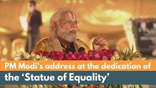 PM Modi's address at the dedication of ‘Statue of Equality’ to the nation in Hyderabad | PMO