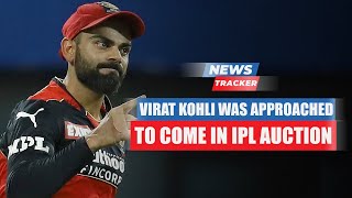 ‘I’ve Been Approached To Come In Auction’ – Virat Kohli On Loyalty With RCB