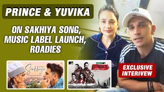 Prince Narula And Yuvika Exclusive Interview | Sakhiyo Song Success, Music Label, Quitting Roadies