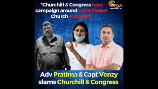 Churchill & Congress' hate campaign around Little Flower Church exposed! : Pratima & Venzy