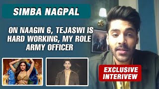 Simba Nagpal Exclusive Interview On Naagin 6, Co-Star Tejaswi, Storyline, Army Officer Role