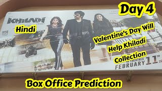 Khiladi Movie Box Office Prediction Day 4 In Hindi Version On Valentines Day