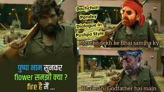 Bachchan Pandey Dialogue In Pushpa Style Will Make You Smile, AB Aaya Na Mazaa! What A Creativity