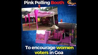 Pink polling booth to encourage women voters in Goa