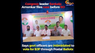 Congress leader Sankalp Amonkar files case before RO.