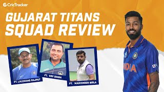 IPL 2022: Gujarat Titans' squad analysis ft. Lalchand Rajput, VRV Singh and Manvinder Bisla