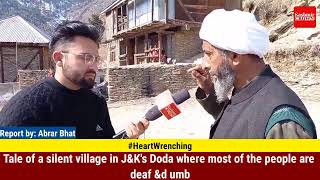 #HeartWrenching Tale of a silent village in J&K's Doda where most of the people are deaf and dumb