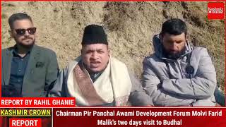 Chairman Pir Panchal Awami Development Forum Molvi Farid Malik's two days visit to Budhal