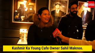 Kashmir Ka Young Cafe Owner Sahil Maknoo.
Mulaqat With Sahil At Rustle Street Hyderpora.