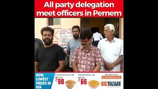 All party delegation meet officers in Pernem, Thank them for conducting elections smoothly