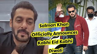 Salman Khan Officially Announces Kabhi Eid Kabhi Diwali Movie In Style