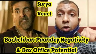Bachchhan Paandey Movie Negativity And Box Office Potential By Surya, Akshay Kumar