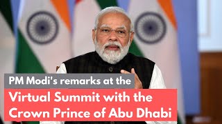 PM Modi's remarks at the Virtual Summit with the Crown Prince of Abu Dhabi | PMO