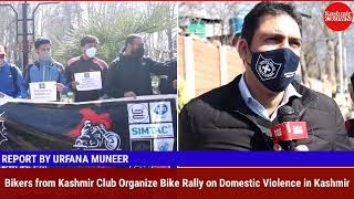 Bikers from Kashmir Club Organize Bike Rally on Domestic Violence in Kashmir