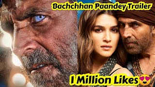 Bachchhan Paandey Trailer Crosses 1 Million Likes In 82 Hours