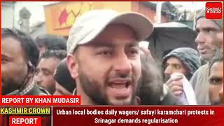 Urban local bodies daily wagers/ safayi karamchari protests in Srinagar demands regularisation