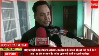 Boys High Secondary School, Budgam briefed about the mid-day mail as the school is to be opened in t