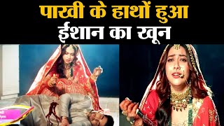 Fanaa - Ishq Mein Marjawan Shocking Promo | Pakhi Ke Haath Se Hua Bada Hadsa, Ishaan...