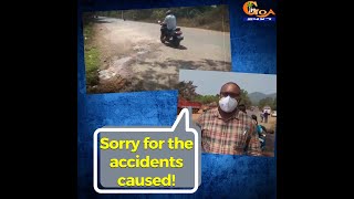 Water resource department is sorry! For accidents caused due to pothole at Canacona