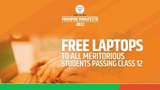 Free laptops to all meritorious students passing class 12th. #Manipur