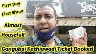 Gangubai Kathiawadi Ticket Booked First Day First Show In Mumbai