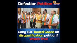 Cong-BJP fooled Goans on disqualification petition? Watch this!