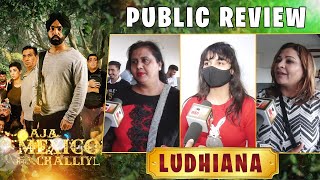 Aaja Mexico Challiye | Public Review | Ammy Virk | Ludhiana