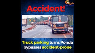 Truck parking turns Ponda bypasses accident-prone