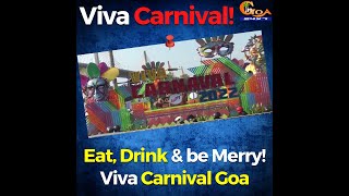 Eat, Drink & be Merry! Viva Carnival Goa