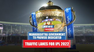 Maharashtra Government Will Provide Dedicated Traffic Lanes For IPL 2022 And More Cricket News